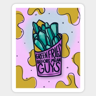 Green Fries Before Mean Guys Sticker